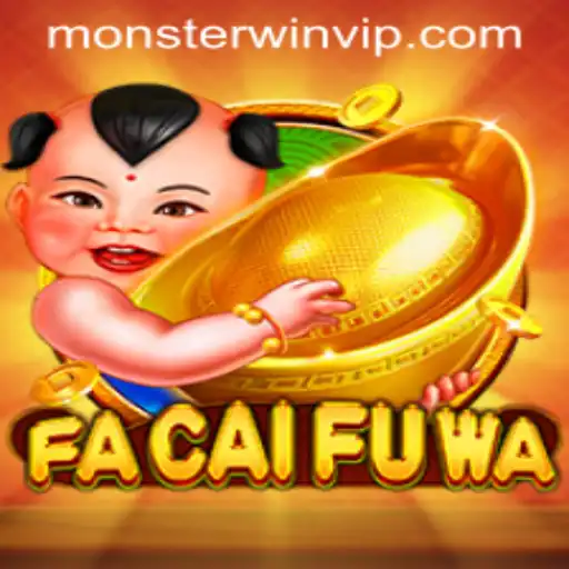 Exploring the Exciting World of FaCaiFuWa and Monsterwin