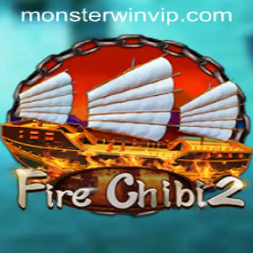 Exploring the Exciting World of FireChibi2: Unleashing Monsterwin