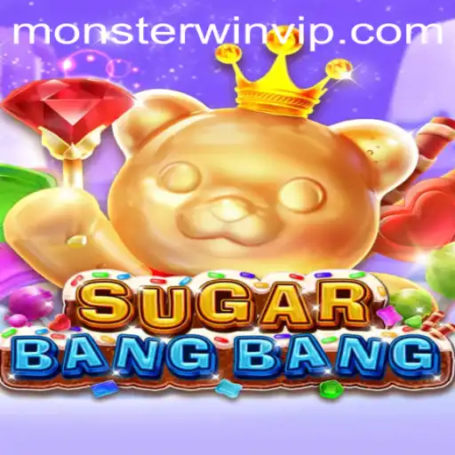 Exploring the Exciting World of SUGARBANGBANG: Unleashing Monsterwin